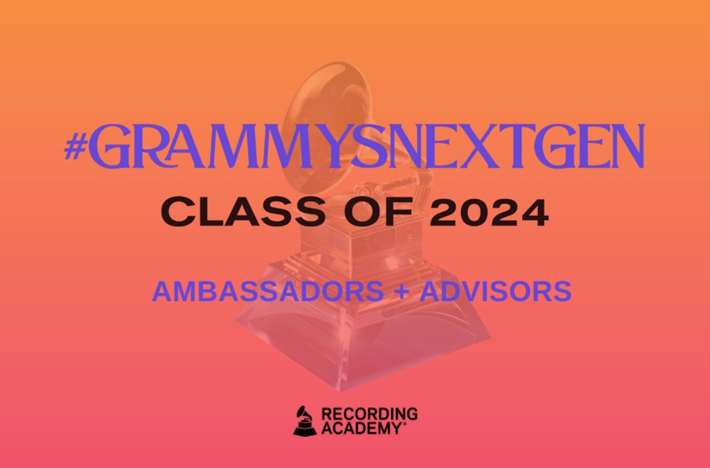 Recording Academy Announces Class Of 2024 #grammysnextgen Ambassadors & advisors