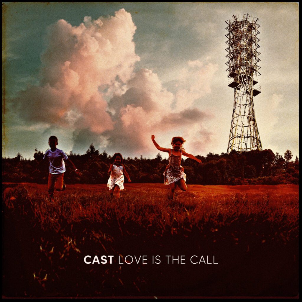 Album Review: Cast – Love Is The Call