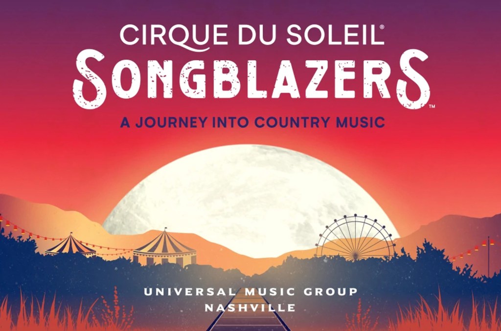 Cirque Du Soleil, Umg Nashville Reveal Theatrical Show "songblazers –