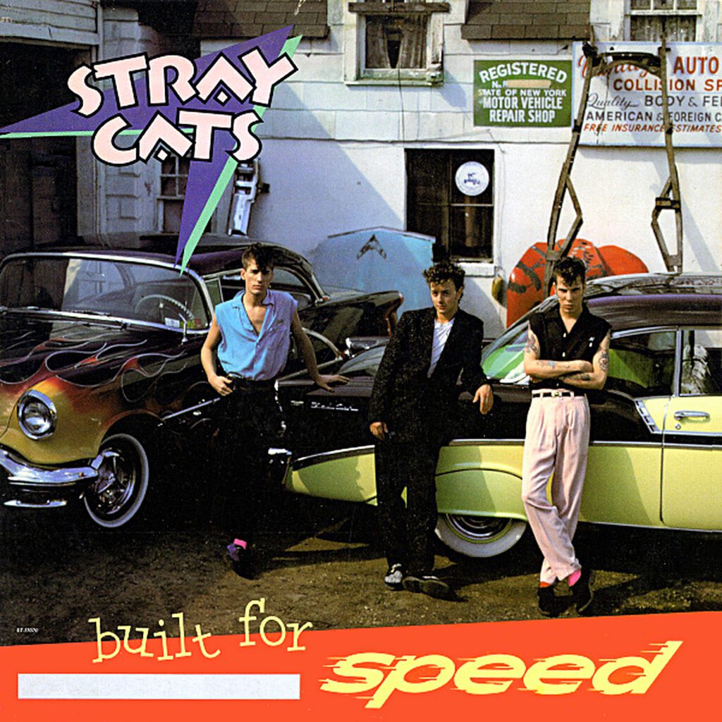 Graded On A Curve: Stray Cats, Built For Speed