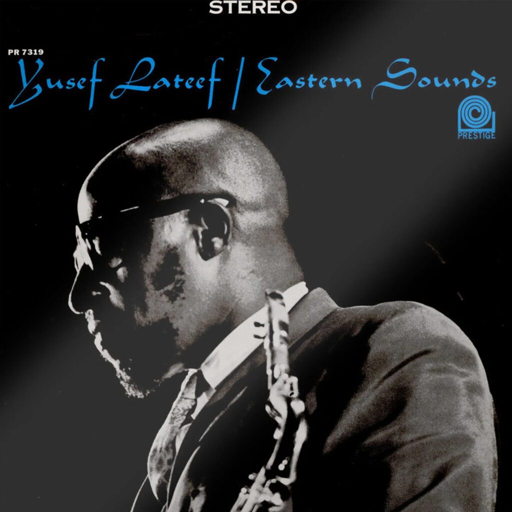 Graded On A Curve: Yusef Lateef, Eastern Sounds