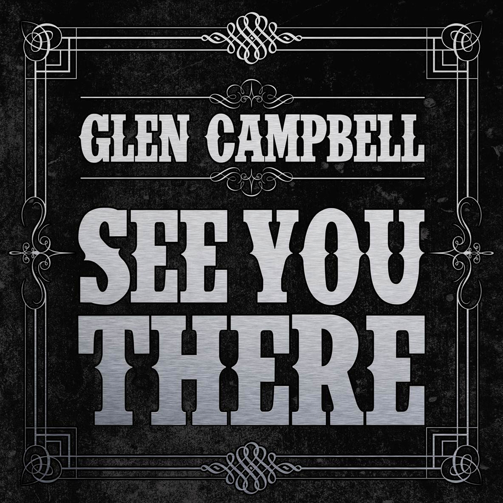 Graded On A Curve: Glen Campbell, See You There