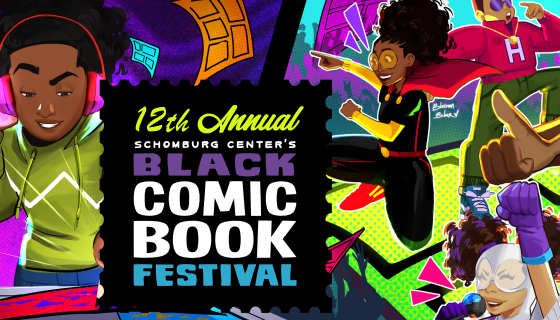 The Schomburg Center Hosts The 12th Annual Black Comics Festival