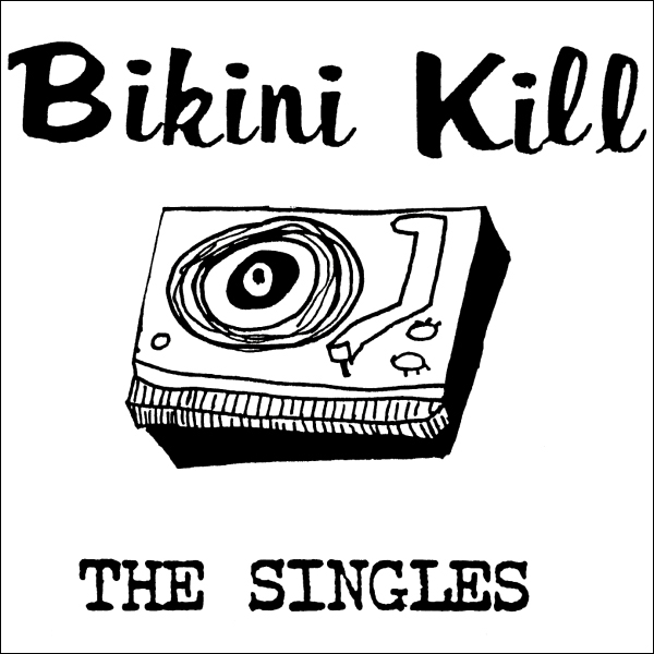 Graded On A Curve: Bikini Kill, The Singles