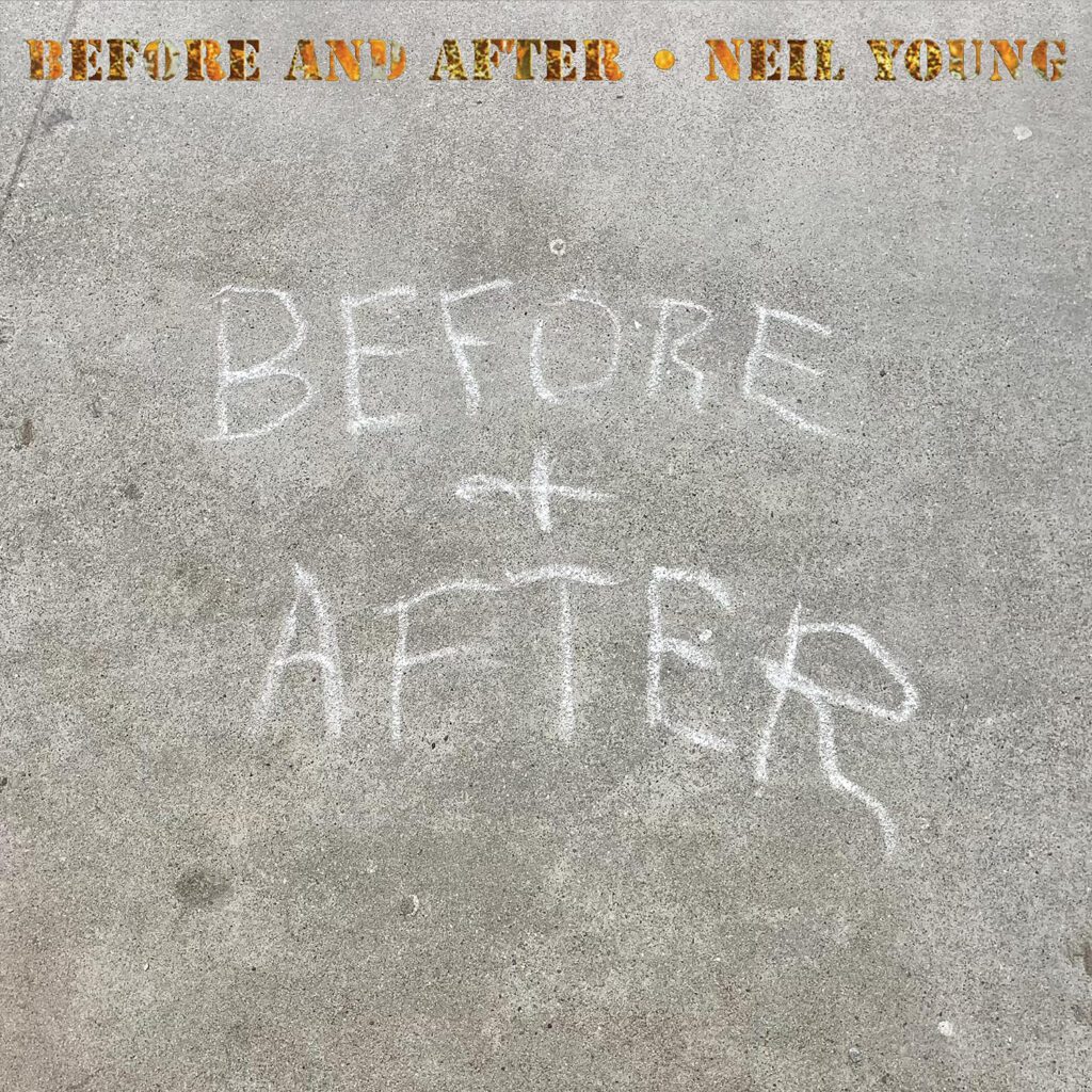 Graded On A Curve: Neil Young, Before And After &