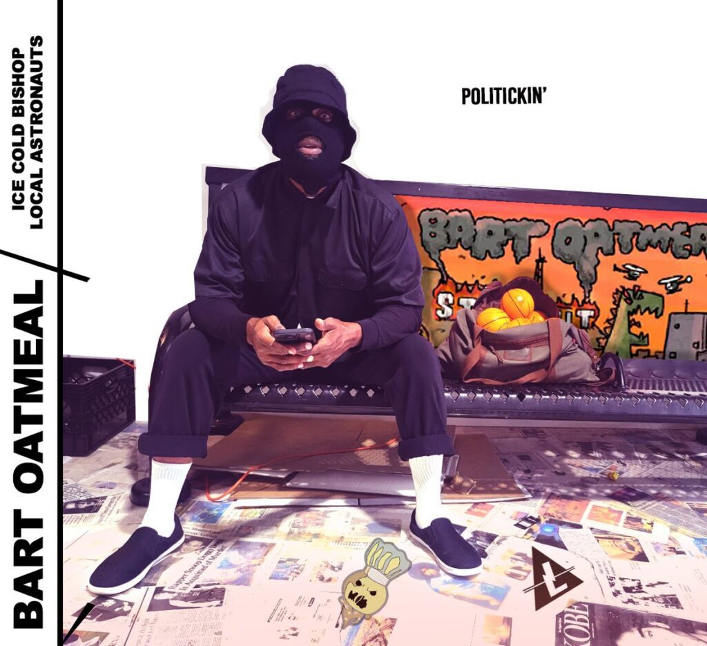 Bart Oatmeal & Icecoldbishop Team Up For "politickin'" Prod. By