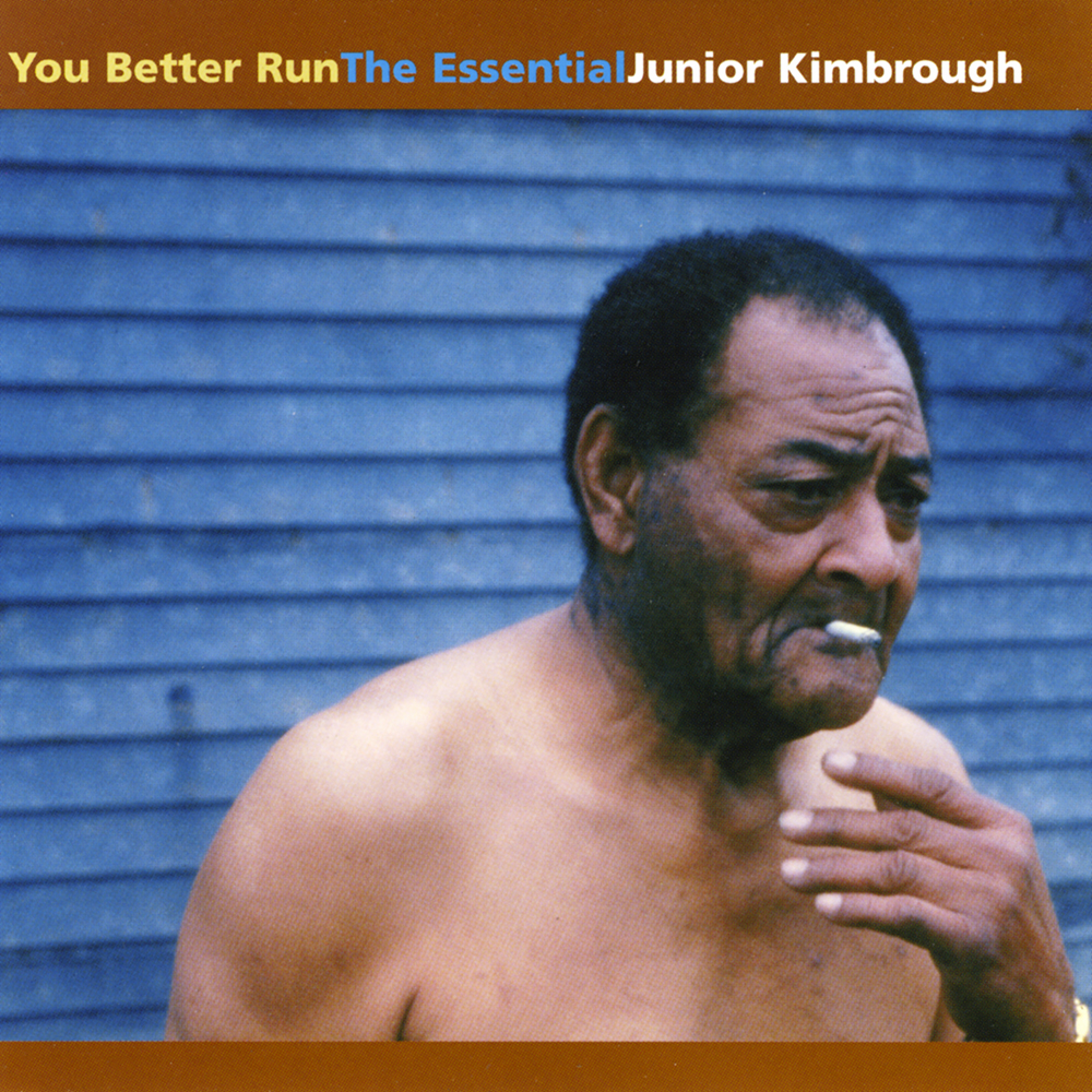 Graded On A Curve: Junior Kimbrough, You Better Run: The
