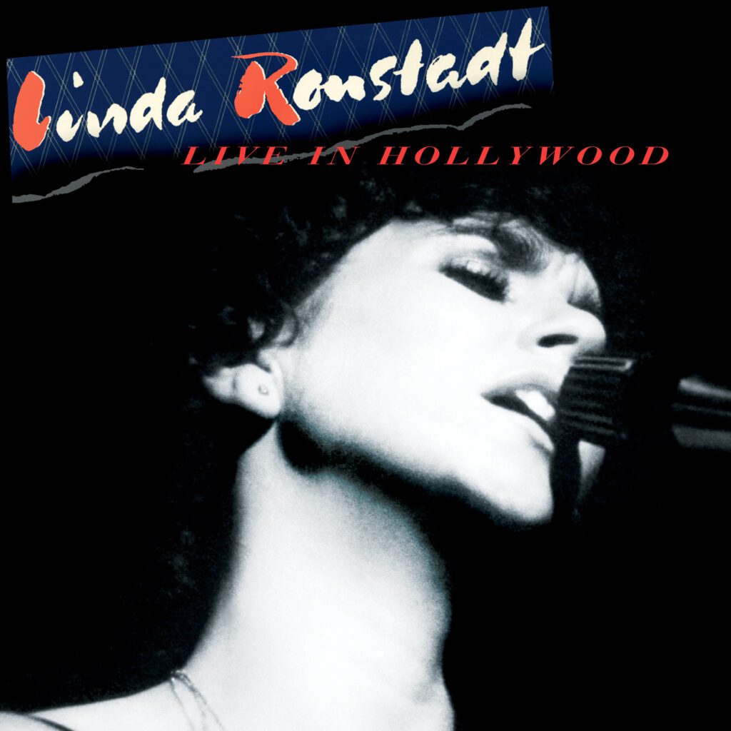 Graded On A Curve: Linda Ronstadt, Live In Hollywood