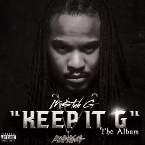 Mi$tuh G Returns After 4 Years On 'keep It G'