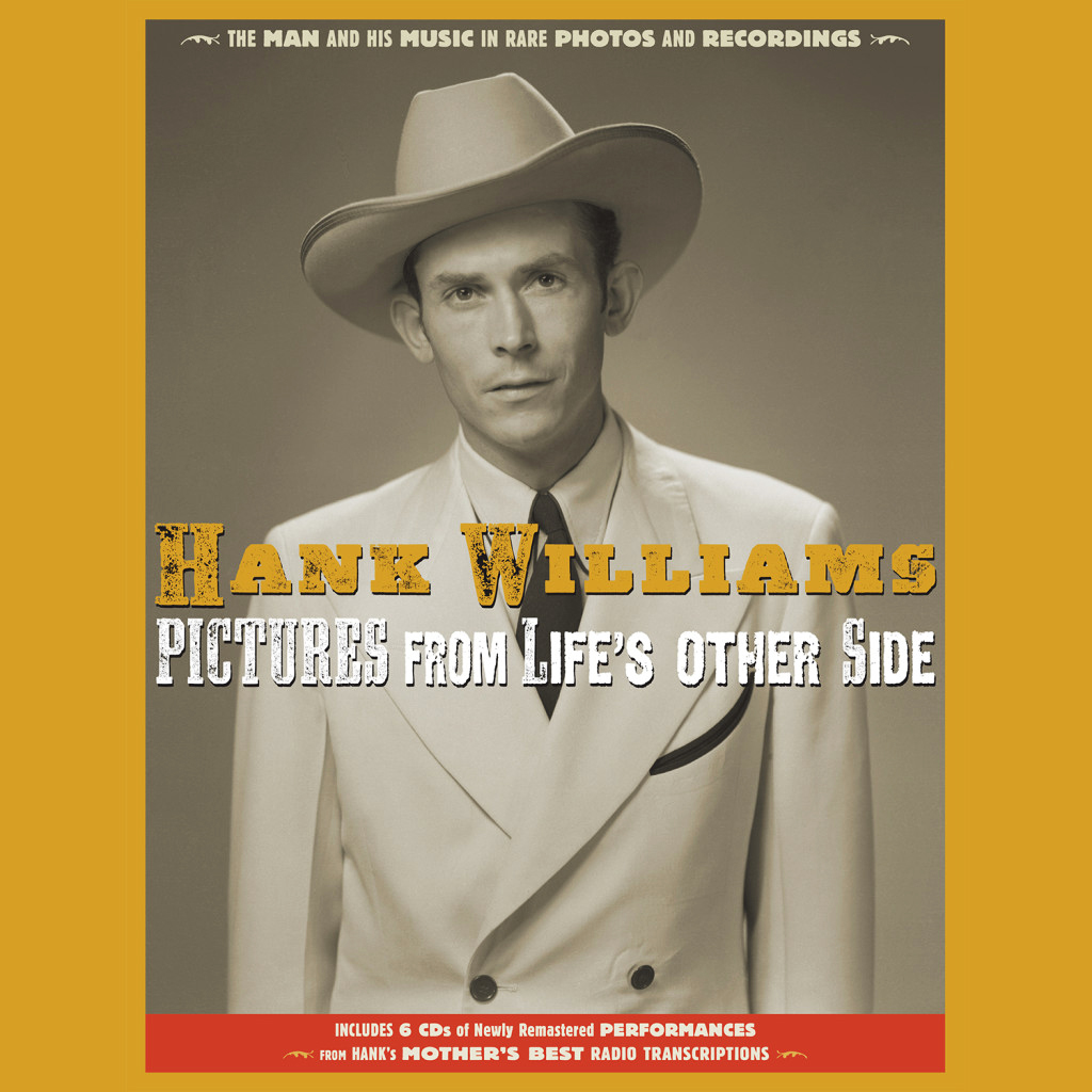 Graded On A Curve: Hank Williams, Pictures From Life’s Other