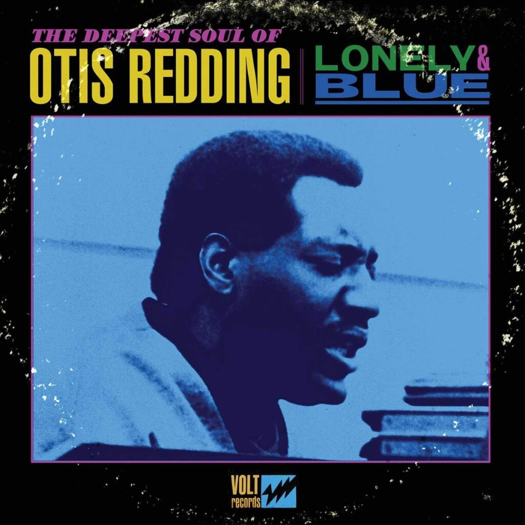 Graded On A Curve: Otis Redding, Lonely & Blue: The