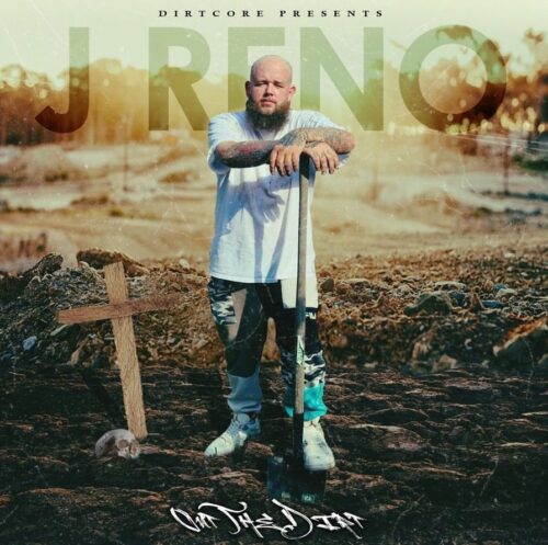 J. Reno Signs To Dirtcore Music, Releases Lead Single Off