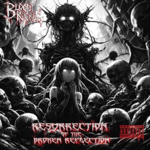 "resurrection Of The Broken Reflection" Reminds The Underground Who Bloody