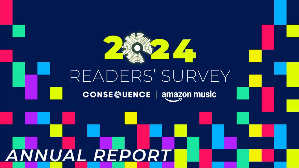 Consequence Reader Survey: Share Your Favorite Music, Movies & Tv