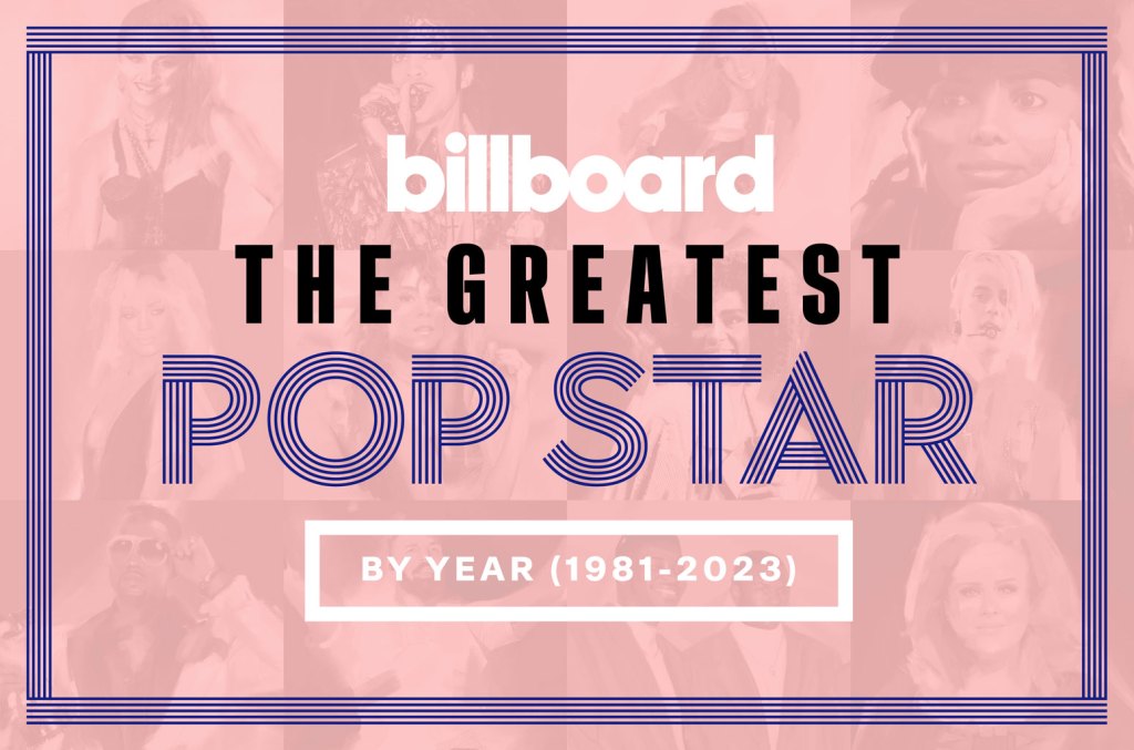 Billboard's Greatest Pop Stars: The 10 Best Pop Stars That