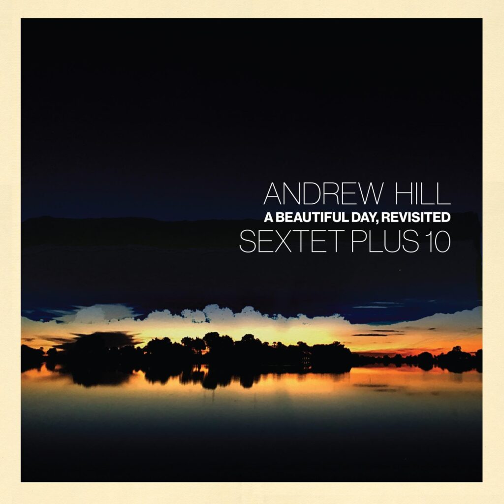 Graded On A Curve: Andrew Hill Sextet Plus 10, A